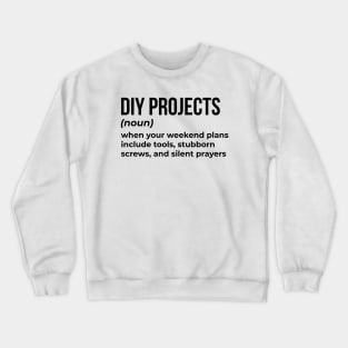 DIY Projects - Funny Definition (4) Crewneck Sweatshirt